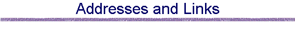 Addresses and Links