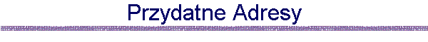 Przydatne Adresy